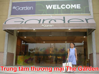 Trung tâm thương mại The Garden